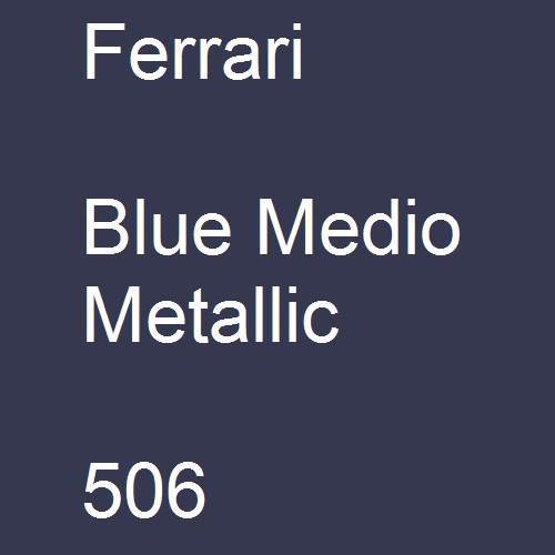 Ferrari, Blue Medio Metallic, 506.